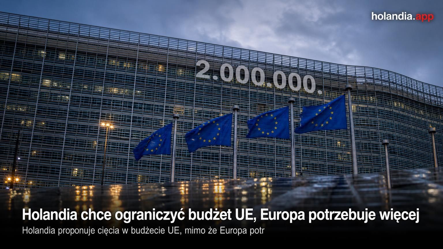 Holandia chce ograniczyć budżet UE, Europa potrzebuje więcej