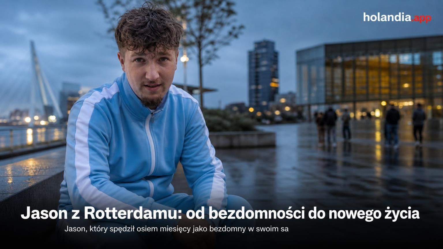 Jason z Rotterdamu: od bezdomności do nowego życia