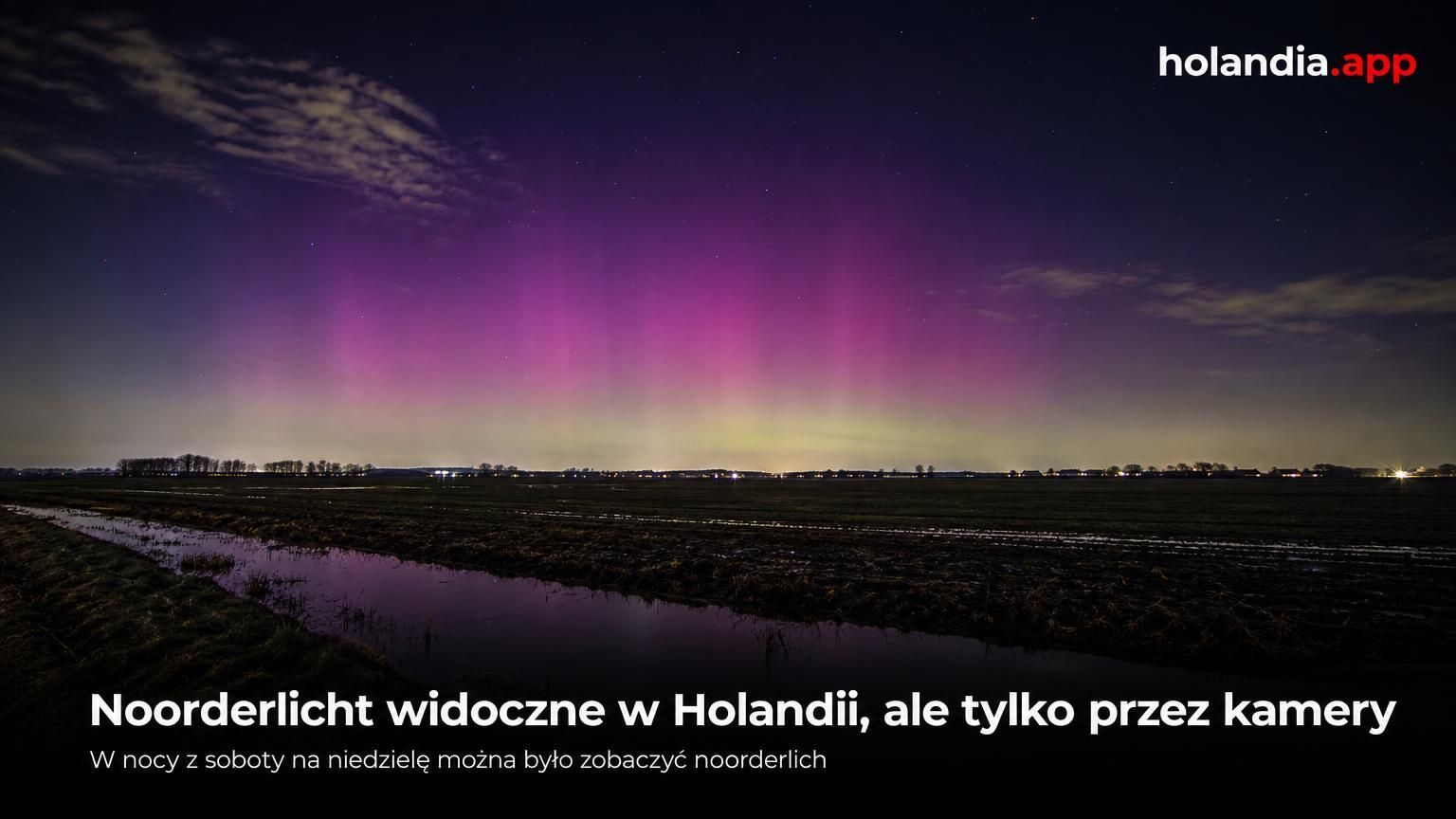 Noorderlicht widoczne w Holandii, ale tylko przez kamery